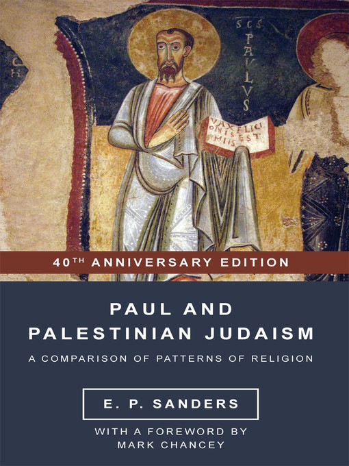 Title details for Paul and Palestinian Judaism by E. P. Sanders - Available